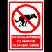 Indicator de securitate pentru accesul interzis cu animale in spatiul verde